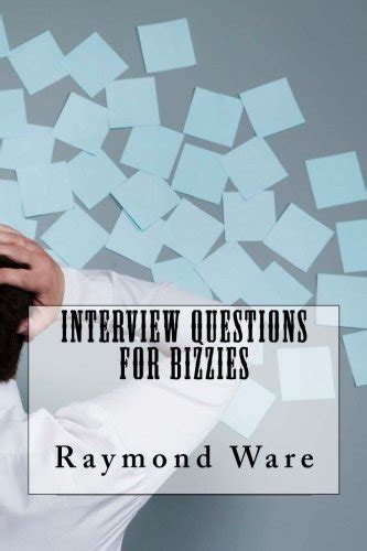 interview questions bizzies raymond ware Kindle Editon